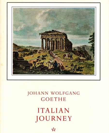 Johann Wolfgang Goethe, Italian Journey. Publisher: Collins (1962)